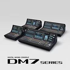 超越期待的雅馬哈 DM7 系列將緊湊化數(shù)字調音臺提升至全新的水平